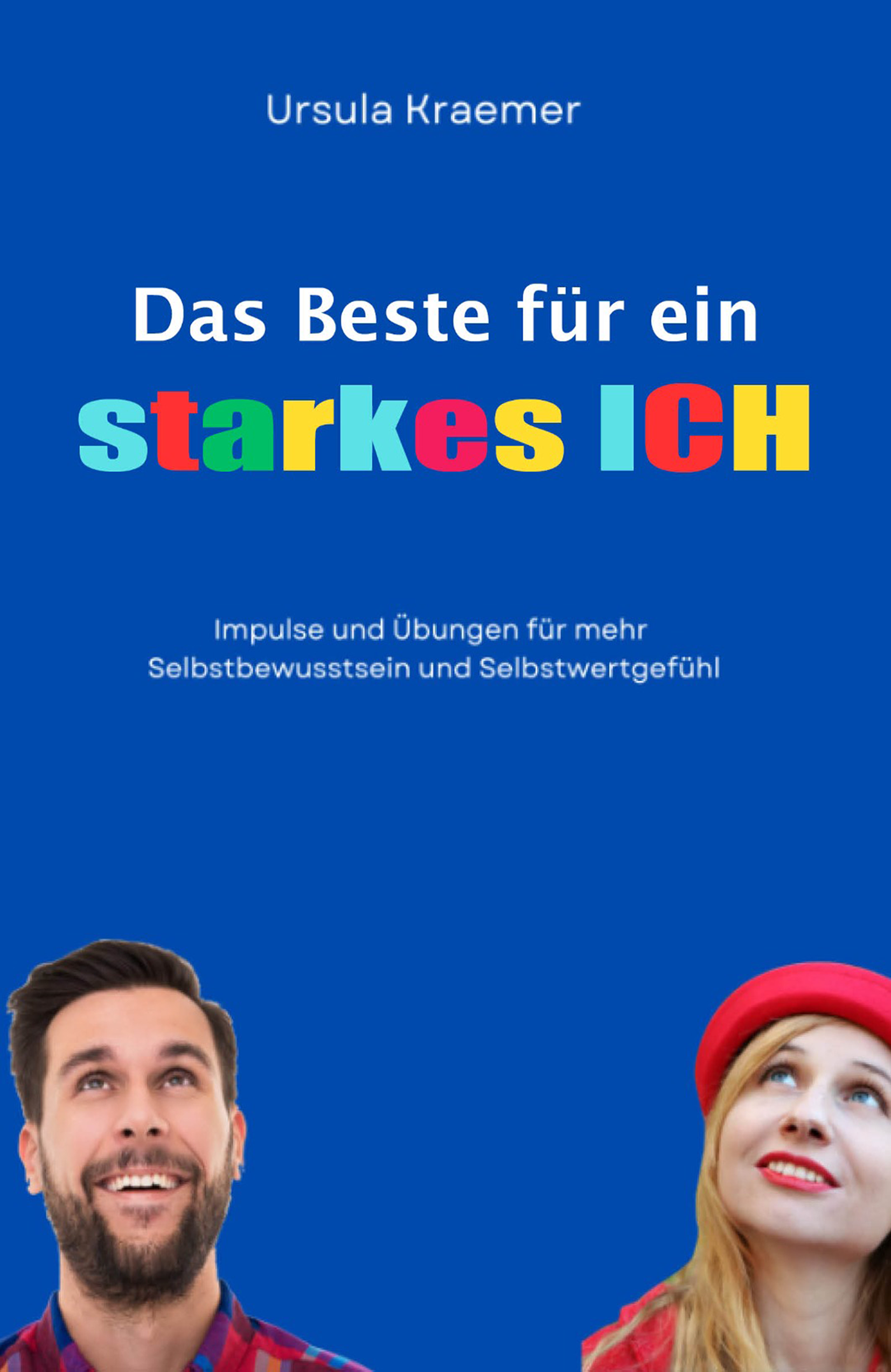 Das Beste für ein starkes Ich